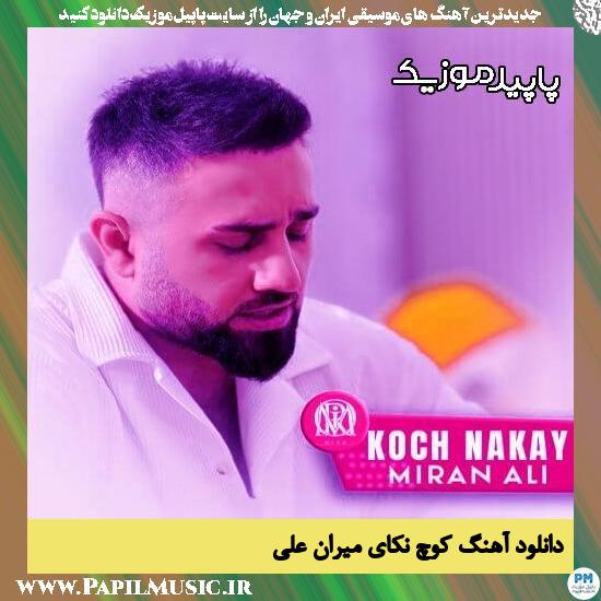 دانلود آهنگ کوچ نکای از میران علی